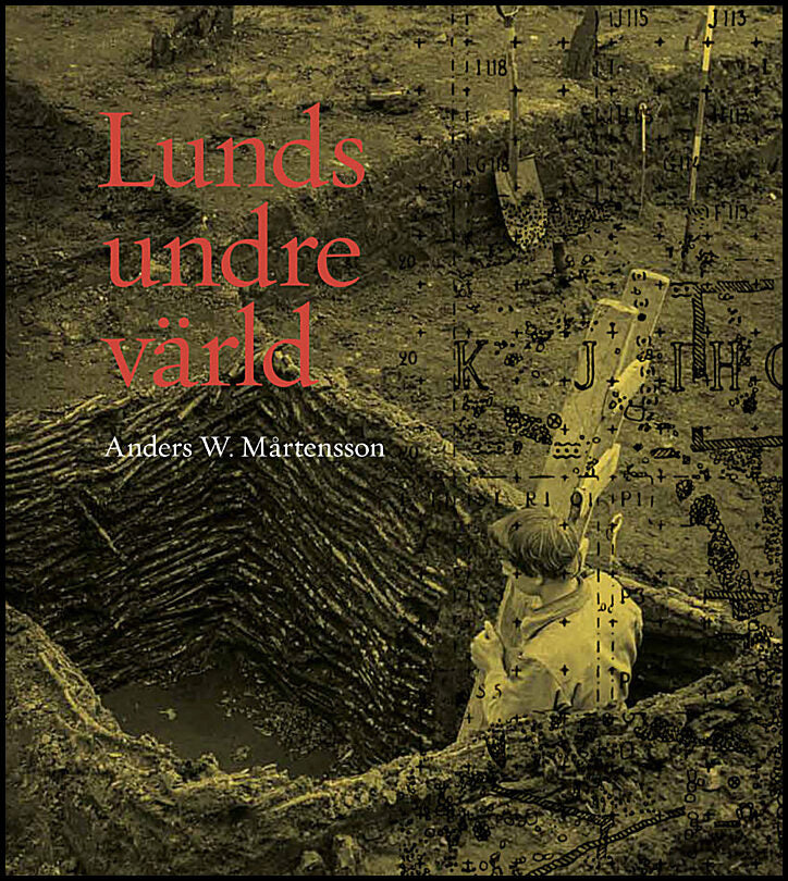 Mårtensson, Anders W. | Lunds undre värld : En ovärderlig kunskapskälla till stadens äldre historia. Del 2 1940-1969