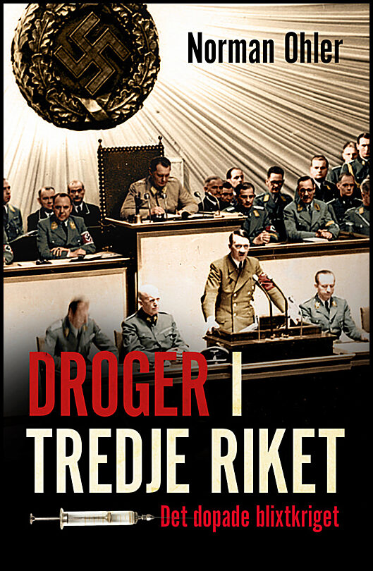 Ohler, Norman | Droger i Tredje riket : Det dopade blixtkriget