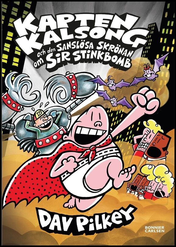 Pilkey, Dav | Kapten Kalsong och den sanslösa skrönan om Sir Stinkbomb