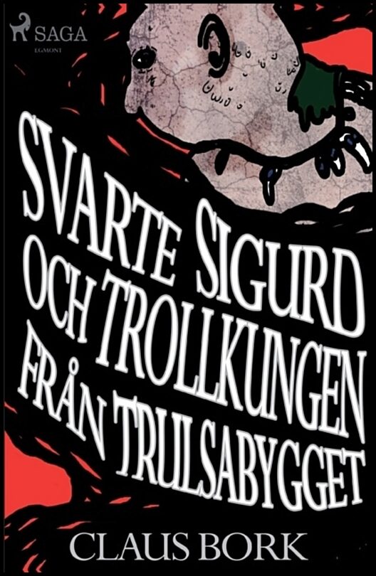 Bork, Claus | Svarte Sigurd och Trollkungen från Trulsabygget