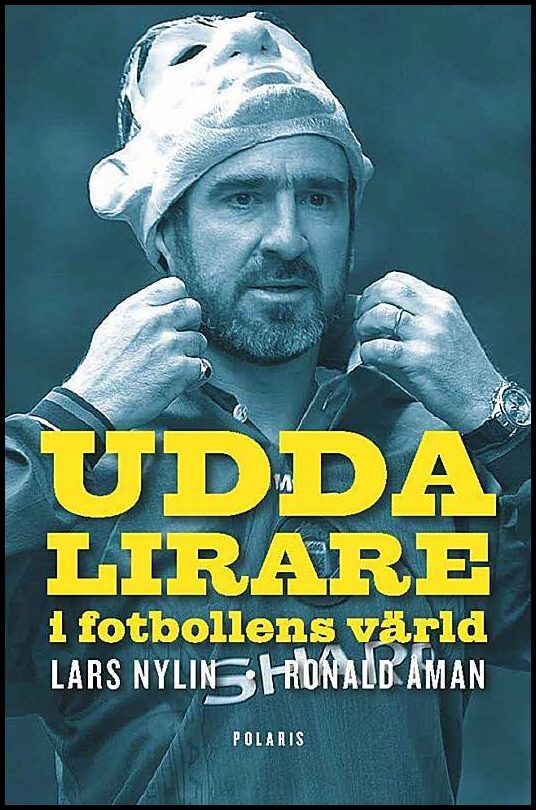 Nylin, Lars| Åhman, Ronald | Udda lirare i fotbollens värld