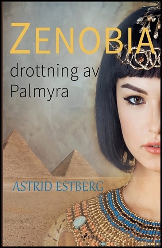 Estberg, Astrid | Zenobia, drottning av Palmyra