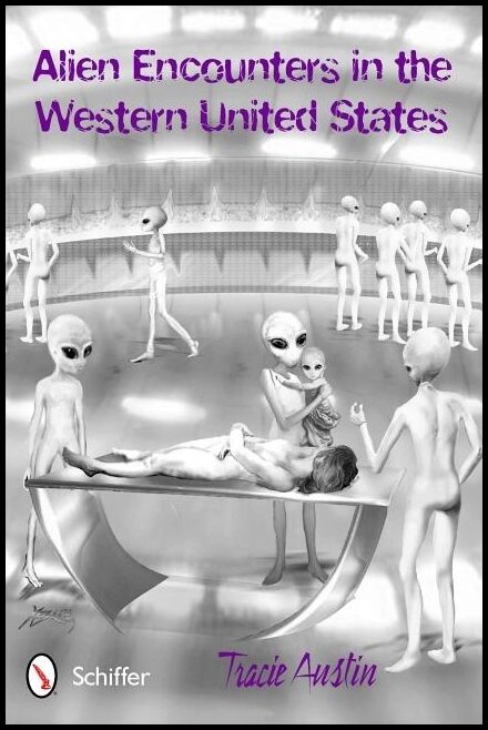 Austin, Tracie | Alien encounters in the western united states