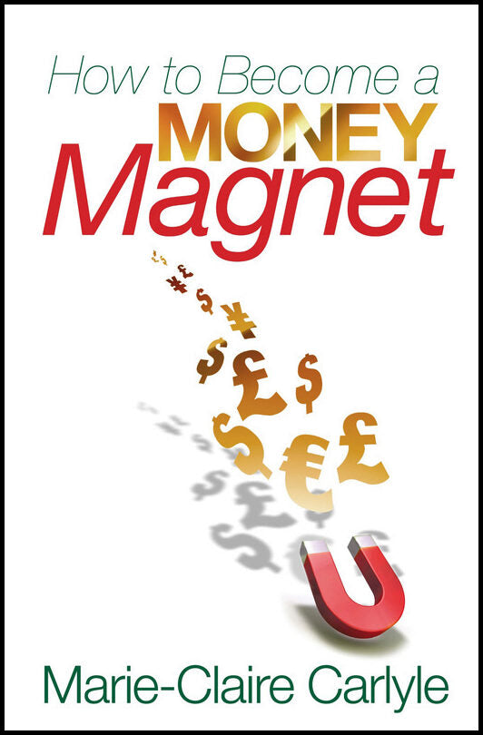 Carlyle, Marie-claire | How to become a money magnet