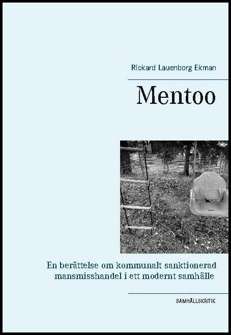 Lauenborg Ekman, Rickard | Mentoo : Om hur kvinnor i samhällets tjänst hjälper kvinnor att misshandla
