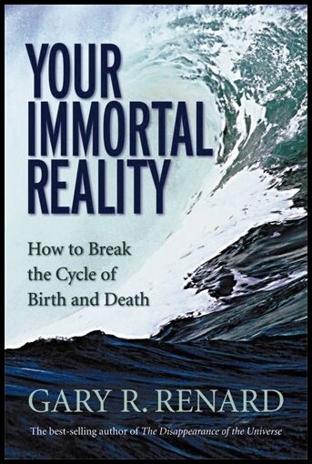 Renard, Gary R. | Your immortal reality