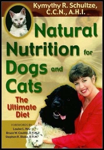 Schultze, Kymythy | Natural nutrition for dogs & cats : The ultimate diet