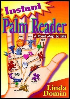 Domin, Linda| Domine, David | Instant Palm Reader Instant Palm Reader : A Roadmap to Life a Roadmap to Life