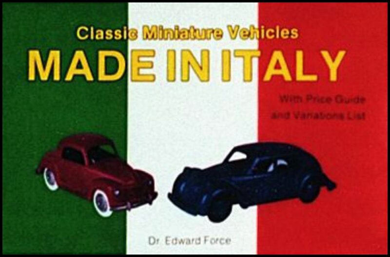 Force, Edward | Classic miniature vehicles : Made in italy