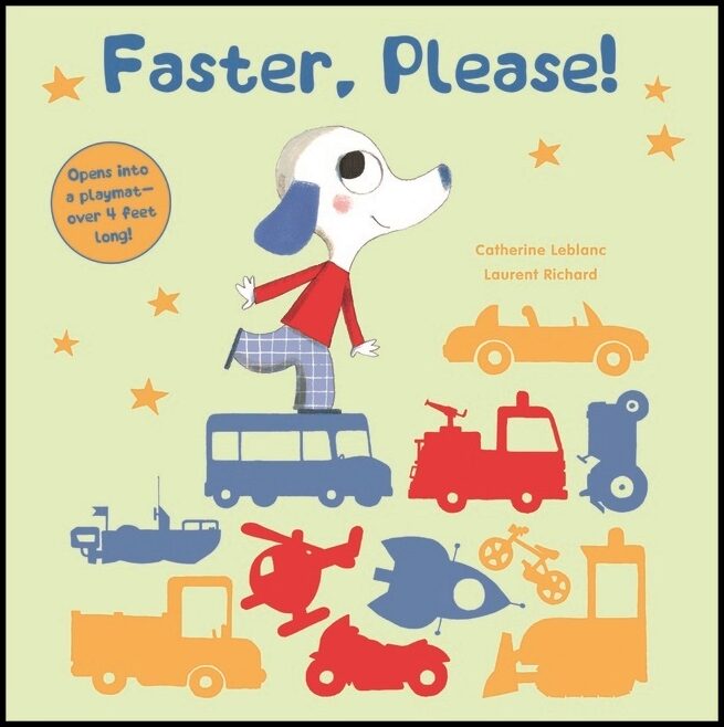 Laurent Richard - Catherine Leblanc | Faster, Please! : Vehicles on the Go