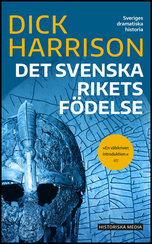 Harrison, Dick | Det svenska rikets födelse