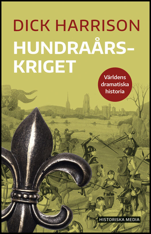 Harrison, Dick | Hundraårskriget