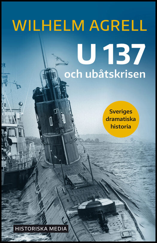 Agrell, Wilhelm | U 137 och ubåtskrisen