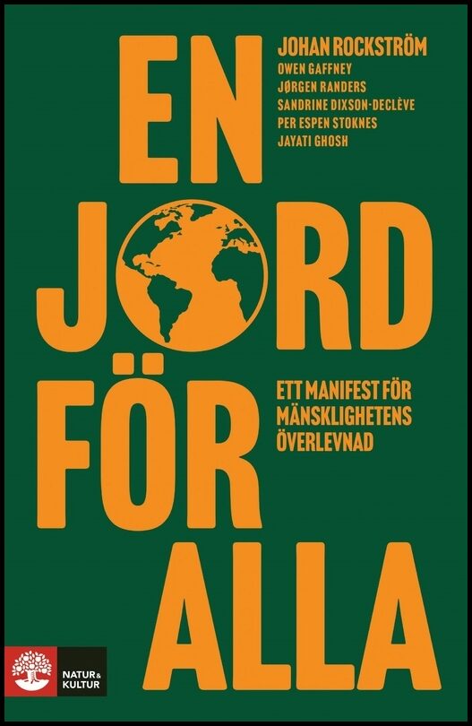 Rockström, Johan| Gaffney, Owen| Randers, Jørgen| Dixson-Declève, Sandrine| Stoknes, Per Espen| Ghosh, Jayati | En jord ...