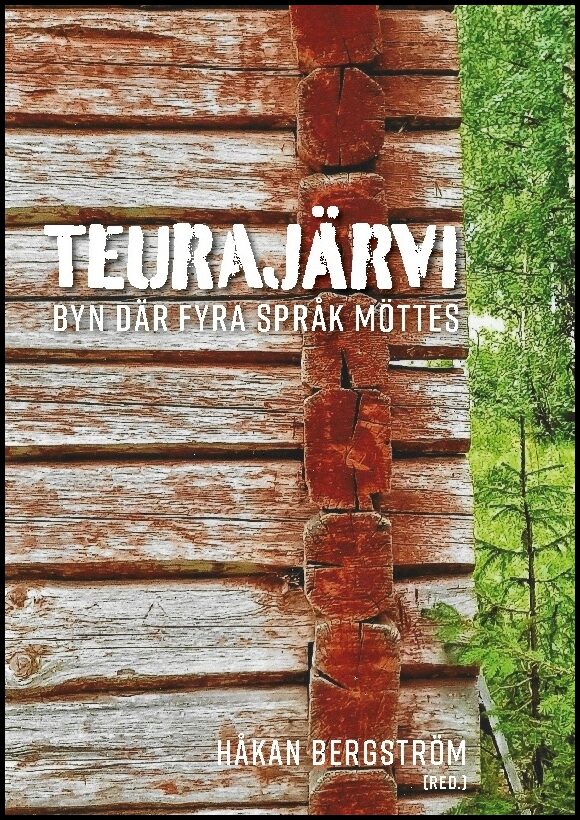 Bergström, Håkan | Teurajärvi : Byn där fyra språk möttes