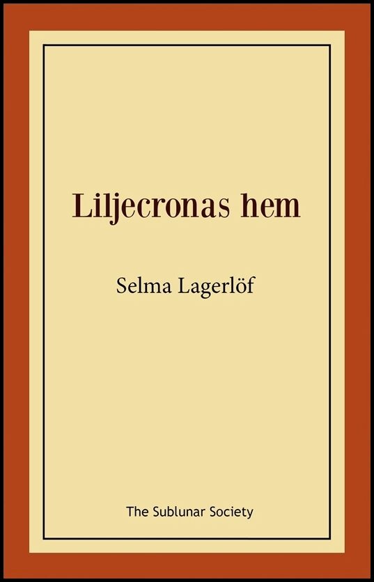 Lagerlöf, Selma | Liljecronas hem