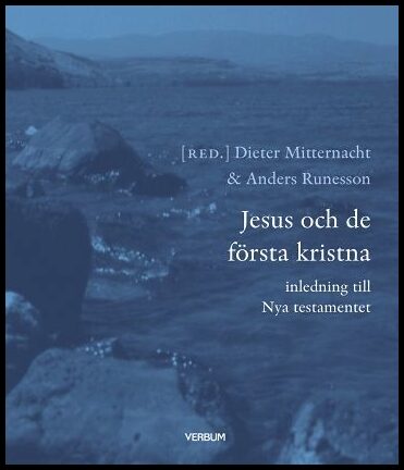 Mitternacht, Dieter| Runesson, Anders | Jesus och de första kristna