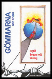 Segerstedt Wiberg, Ingrid | Gömmare och andra