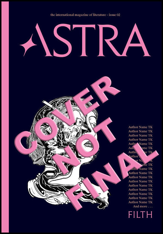 Spiegelman, Nadja | Astra Magazine, Filth