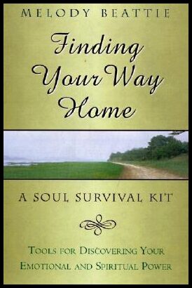 Beattie, Melody | Finding your way home : A soul survival kit