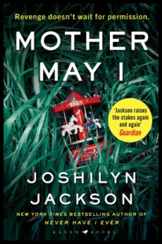 Jackson, Joshilyn | Mother May I : The new edge-of-your-seat thriller from the New York Times b