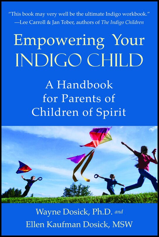 Kaufman Dosick, Ellen | Empowering your indigo child : A handbook for parents of children of spirit