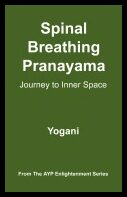 Yogani | Spinal Breathing Pranayama : Journey to Inner Space