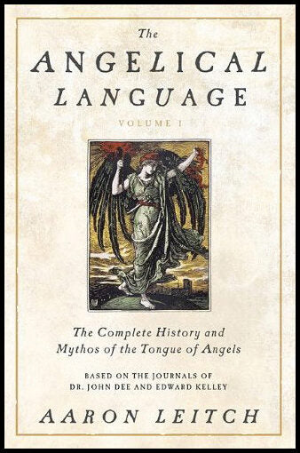 Leitch, Aaron | Angelical language : The complete history and mythos of the tongue of angel