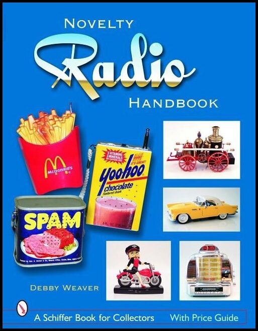 Weaver, Debby | Novelty radio handbook and price guide