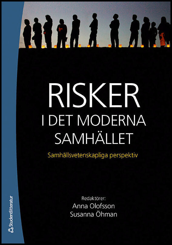 Risker i det moderna samhället : Samhällsvetenskapliga perspektiv