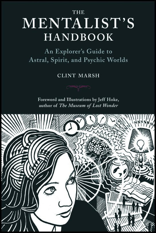 Marsh, Clint | Mentalists handbook : An explorers guide to astral, spirit, and psychic worlds