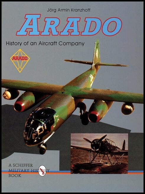 Jorg Armin Kranzhoff | Arado : History of an Aircraft Company
