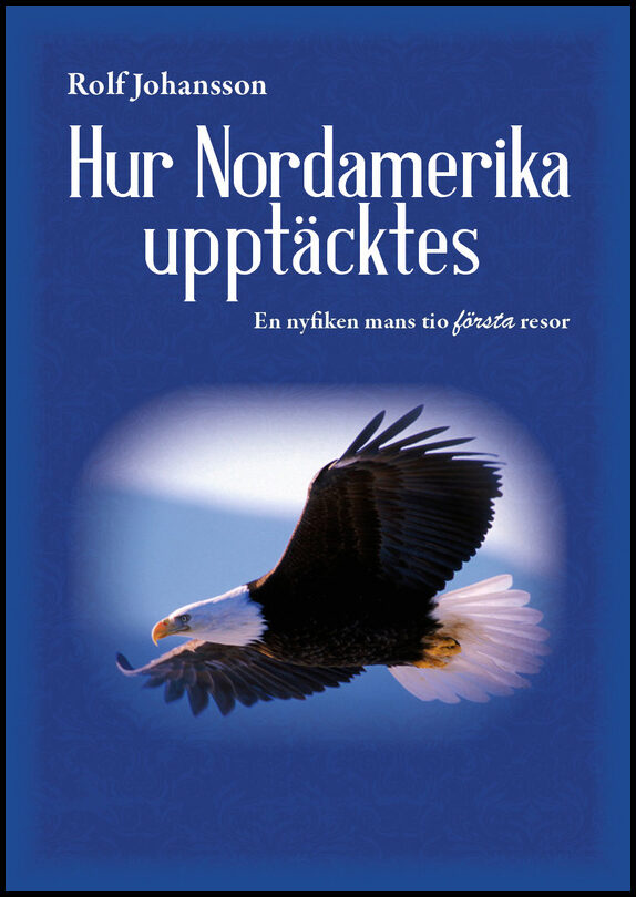 Johansson, Rolf | Hur Nordamerika upptäcktes