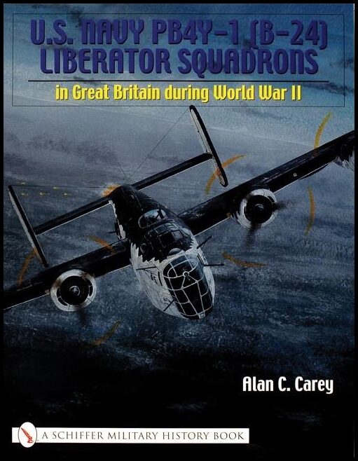 Carey, Alan C. | U.s. navy pb4y-1 (b-24) liberator squadrons : In great britain during world