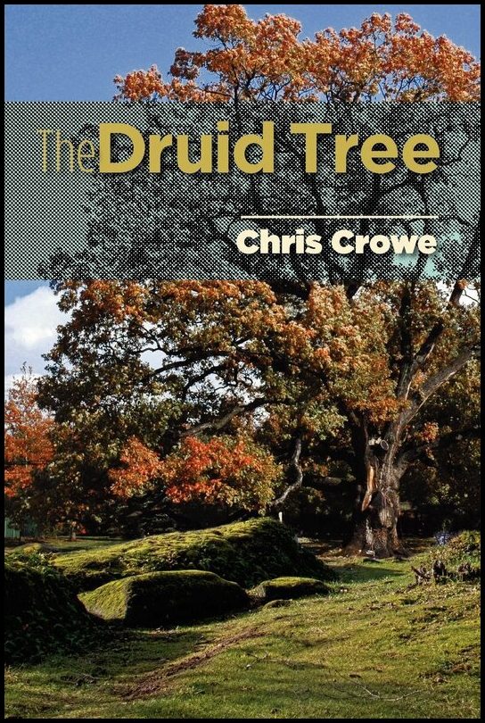 Crowe, Chris | The Druid Tree