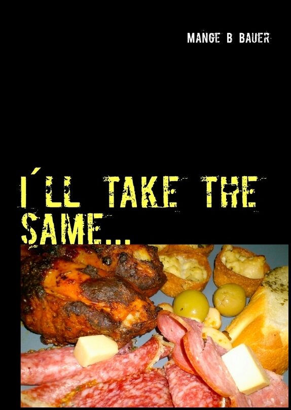 Bauer, Mange B | I´ll take the same... mat på mitt vis