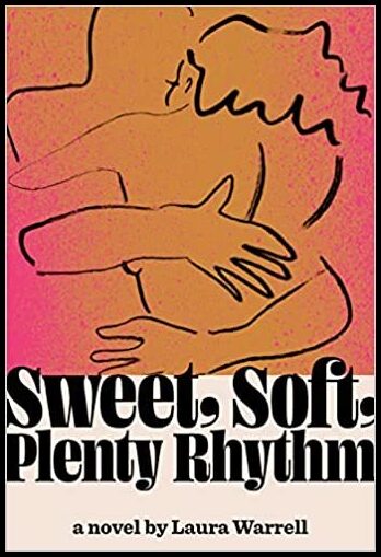 Warrell, Laura | Sweet, Soft, Plenty Rhythm