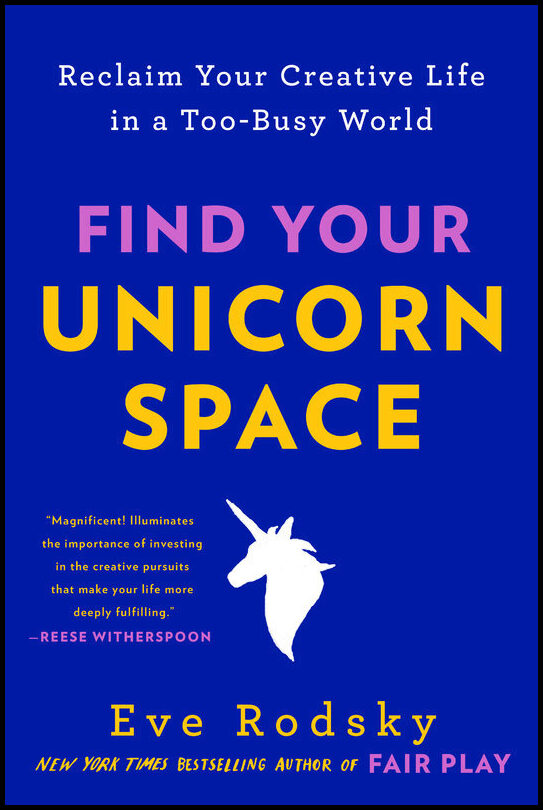 Rodsky, Eve | Find Your Unicorn Space