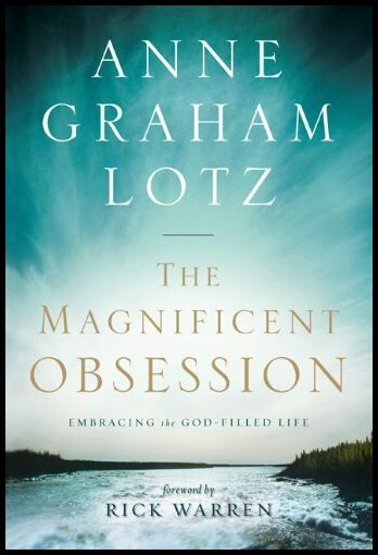 Anne Graham Lotz | The Magnificent Obsession