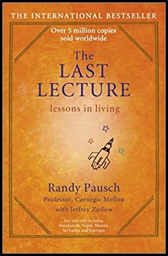 Pausch, Randy| Zaslow, Jeffrey | The Last Lecture
