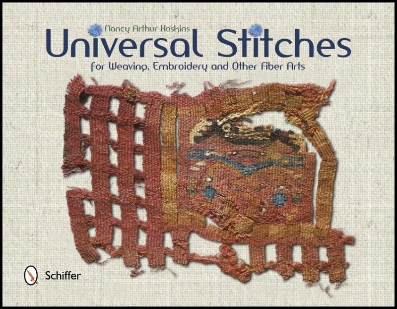 Nancy Arthur Hoskins | Universal Stitches For Weaving, Embroidery, And Other Fiber