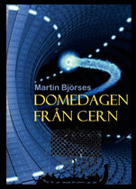 Björses, Martin | Domedagen från CERN