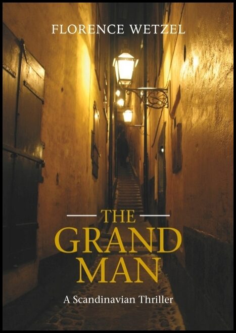 Wetzel, Florence | The Grand man : A Scandinavian thriller