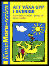 Bengts, Marie| Bruno, Uli| Falkenmark, Anna | Att växa upp i Sverige