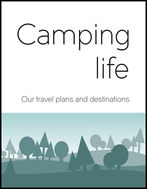 Camping life : Our travel plans and destinations