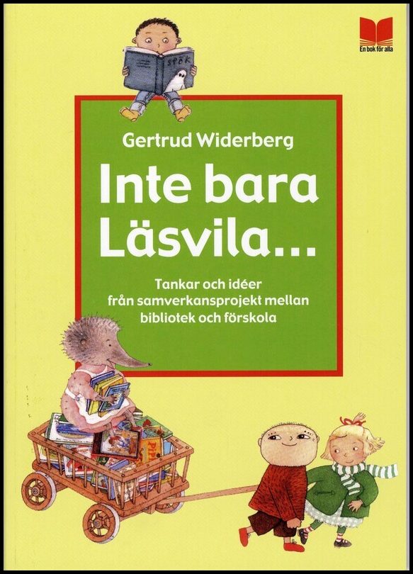 Inte bara läsvila... : Tankar och idéer från samverkansprojekt mellan bibliotek och förskola