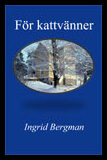 Bergman, Ingrid | För kattvänner