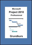 Rebo, Agneta | Microsoft Project 2010 Professional, Grundkurs