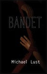 Lust, Michael | Bandet