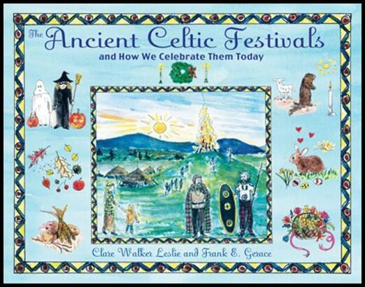 Leslie Clare Walker & Gerace Frank E | Ancient Celtic Festivals And How We Celebrate Them Today (Ages 8-12) (O)